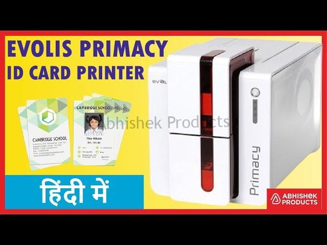 EVOLIS PRIMACY PVC ID CARD PRINTER DEMO IN हिंदी Buy @ Abhishekid.com