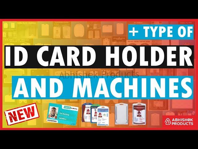Type Of Id Card Holders And Machines Buy @ abhishekid.com